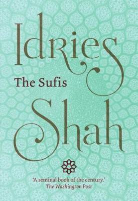 The Sufis(English, Hardcover, Shah Idries)