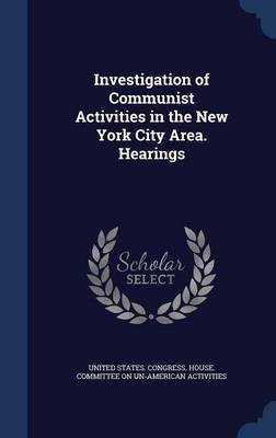 Investigation of Communist Activities in the New York City Area. Hearings(English, Hardcover, unknown)