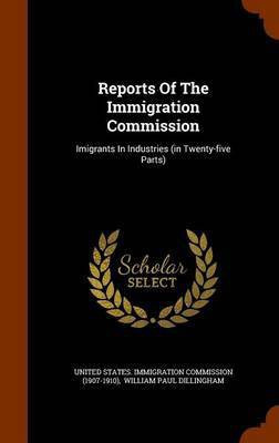 Reports Of The Immigration Commission(English, Hardcover, unknown)