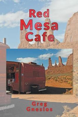 Red Mesa Cafe(English, Paperback, Gnesios Greg)