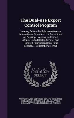 The Dual-use Export Control Program(English, Hardcover, unknown)