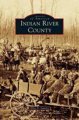 Indian River County(English, Hardcover, Stanley Ellen E)