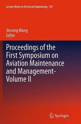 Proceedings of the First Symposium on Aviation Maintenance and Management-Volume II(English, Paperback, unknown)