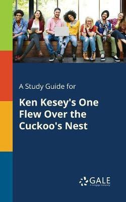 A Study Guide for Ken Kesey's One Flew Over the Cuckoo's Nest(English, Paperback, Gale Cengage Learning)