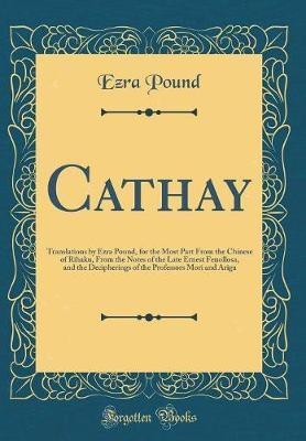 Cathay(English, Hardcover, Pound Ezra)