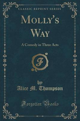 Molly's Way(English, Paperback, Thompson Alice M.)