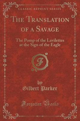 The Translation of a Savage(English, Paperback, Parker Gilbert)