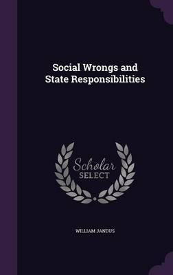 Social Wrongs and State Responsibilities(English, Hardcover, Jandus William)