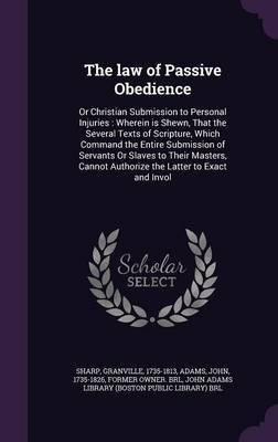 The law of Passive Obedience(English, Hardcover, Sharp Granville)