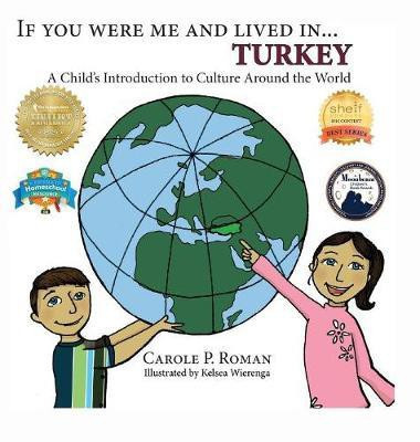 If You Were Me and Lived in... Turkey(English, Hardcover, Roman Carole P)
