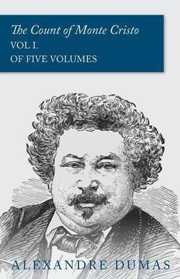 The Count of Monte Cristo - Vol I. (In Five Volumes)(English, Paperback, Dumas Alexandre)