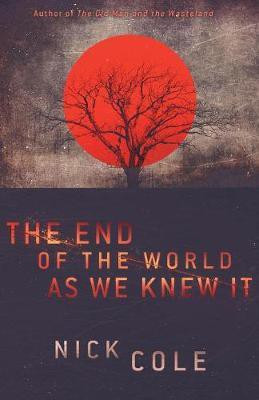 The End of the World as We Knew It(English, Paperback, Cole Nick)