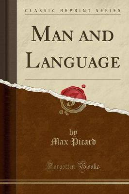 Man and Language (Classic Reprint)(English, Paperback, Picard Max)