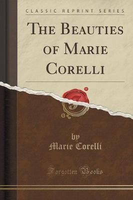 The Beauties of Marie Corelli (Classic Reprint)(English, Paperback, Corelli Marie)