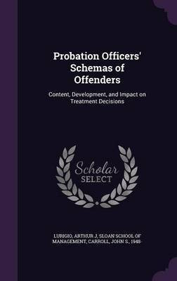 Probation Officers' Schemas of Offenders(English, Hardcover, Lurigio Arthur J Dr)