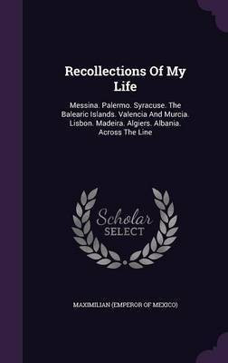 Recollections Of My Life(English, Hardcover, unknown)
