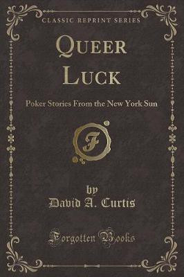Queer Luck(English, Paperback, Curtis David A.)