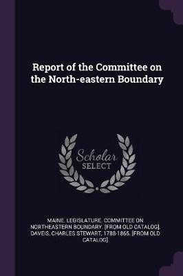 Report of the Committee on the North-eastern Boundary(English, Paperback, unknown)