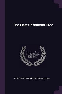 The First Christmas Tree(English, Paperback, Van Dyke Henry)