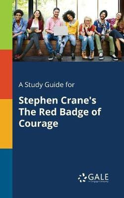 A Study Guide for Stephen Crane's The Red Badge of Courage(English, Paperback, Gale Cengage Learning)