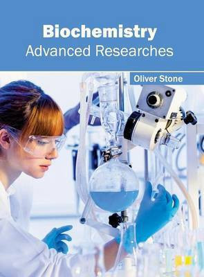 Biochemistry: Advanced Researches(English, Hardcover, unknown)