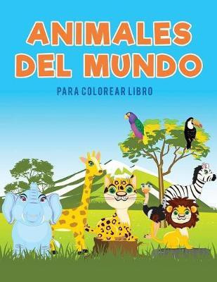 Animales del mundo para colorear Libro(Spanish, Paperback, Kids Coloring Pages for)