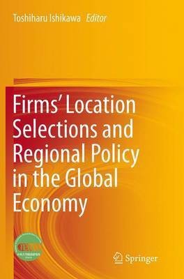 Firms' Location Selections and Regional Policy in the Global Economy(English, Paperback, unknown)