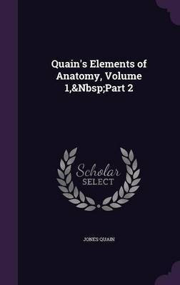 Quain's Elements of Anatomy, Volume 1, Part 2(English, Hardcover, Quain Jones)