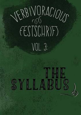 Verbivoracious Festschrift Volume Three(English, Paperback, unknown)