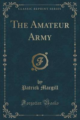 The Amateur Army (Classic Reprint)(English, Paperback, Macgill Patrick)