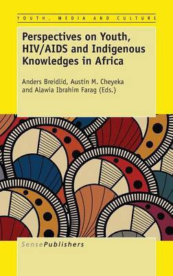 Perspectives on Youth, HIV/AIDS and Indigenous Knowledges in Africa(English, Hardcover, unknown)