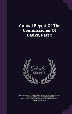 Annual Report Of The Commissioner Of Banks, Part 2(English, Hardcover, unknown)