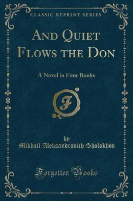 And Quiet Flows the Don(English, Paperback, Sholokhov Mikhail Aleksandrovich)