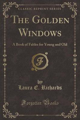 The Golden Windows(English, Paperback, Richards Laura E.)