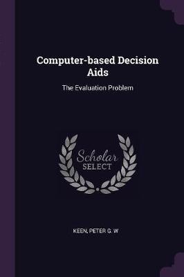 Computer-based Decision Aids(English, Paperback, Keen Peter G W)