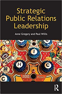 Strategic Public Relations Leadership(English, 1, Anne Gregory, Paul Willis)
