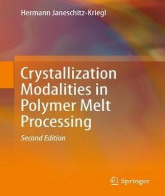 Crystallization Modalities in Polymer Melt Processing(English, Hardcover, Janeschitz-Kriegl Hermann)