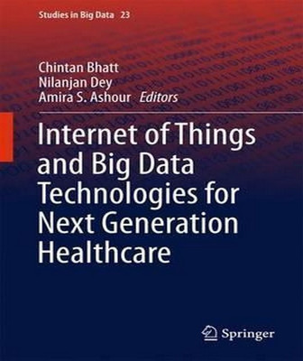 Internet of Things and Big Data Technologies for Next Generation Healthcare(English, Hardcover, unknown)