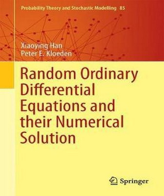Random Ordinary Differential Equations and Their Numerical Solution(English, Hardcover, Han Xiaoying)