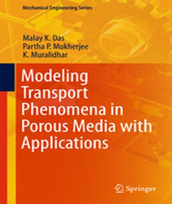 Modeling Transport Phenomena in Porous Media with Applications(English, Hardcover, Das Malay K.)