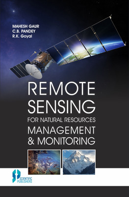 Remote Sensing for Natural Resources Management & Monitoring(English, Hardcover, C.B. Pandey, M. Gaur, R.K. Goyal)