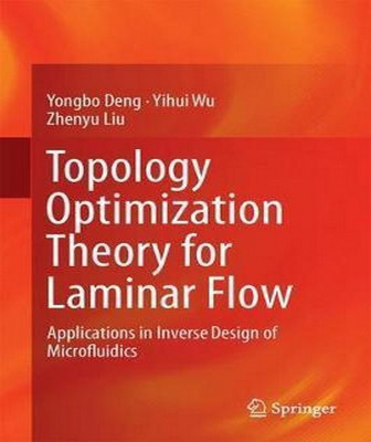 Topology Optimization Theory for Laminar Flow(English, Hardcover, Deng Yongbo)