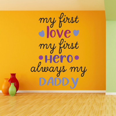 StickMe 100 cm My First Hero Always My Dad Wall Sticker - SM 237 Self Adhesive Sticker(Pack of 1)