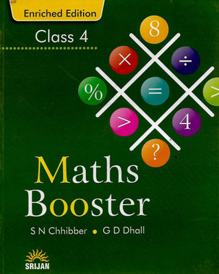 SRIJAN MATHS BOOSTER CLASS - 4 ( ENRICHED EDITION )(English, Paperback, S.N. CHHIBER , G.D. DHALL)
