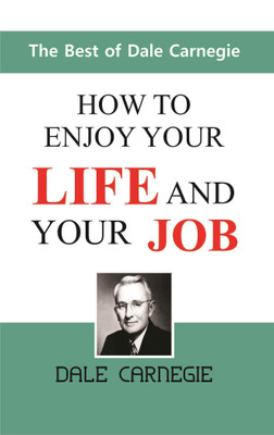 How to Enjoy Your Life and Your Job(English, Paperback, Dale Carnagie)