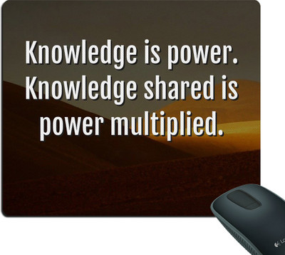 

Style Crome Knowledge is power. Knowledge shared is power multiplied Mouse Pad (9.1 x 7.3 inches) Mousepad(Multicolor)