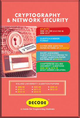 Decode Cryptography and Network Security for APJAKTU (Sem-VIII CSE Elective-III / Sem-VII IT 2008 course)(English, Paperback, Decode) Flipkart