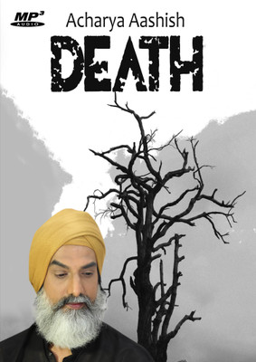 

Death By Acharya Aashish Ways (MP3) MP3 Limited Edition(English - Acharya Aashish)