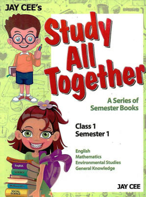 JAY CEE STUDY ALL TOGETHER(A SERIES OF SEMESTER BOOKS) CLASS 1 SEMESTER 1(English, Paperback, SHIKHA GUPTA)