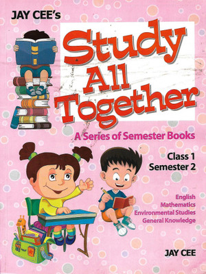 JAY CEE STUDY ALL TOGETHER(A SERIES OF SEMESTER BOOKS) CLASS 1 SEMESTER 2(English, Paperback, SHIKHA GUPTA)